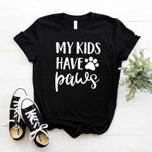 Load image into Gallery viewer, My Kids Have Paws dog cat mom Print Women tshirt Cotton Casual Funny t shirt For Lady 2020