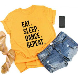 Eat Sleep Dance Repeat Funny Clothing Fashion Cotton O Neck T-shirt 2020